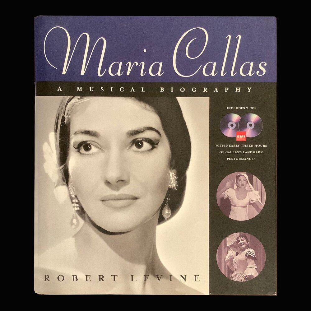 Gently Used Maria Callas - A Musical Biography - Robert Levine - with 2 CDs
